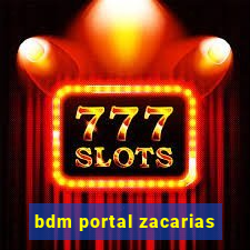 bdm portal zacarias